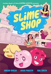 The Slime Shop by Karina Garcia